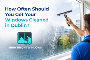 How Often Should You Get Your Windows Cleaned in Dublin?
